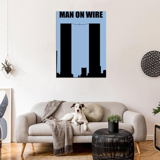 Man on Wire Movie Art Artwork Wall Art Print Poster