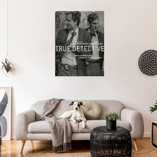 Marty Hart Rust Cohle True Detective BW TV Series Wall Art Print Poster